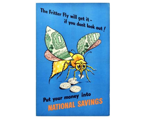 Original vintage advertising poster - The Fritter Fly will get it - if you don't look out! Put your money into National Savin