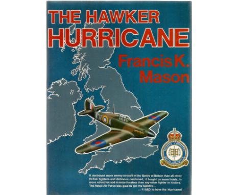 Francis K. Mason. The Hawker Hurricane. A good Hardback book from WW2. First edition, signed by the author. 255 pages.  Good 