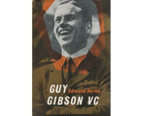 Edmund Burke. Guy Gibson VC. First Edition Signed Hardback book, Signed by B W Nelson. Printed 1961 in London. 128 pages. Sho