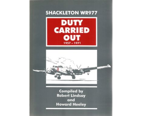 Robert Lindsay and Howard Heeley. Duty Carried Out. A WW2 paperback book, signed by both authors, 150 pages First edition.  G