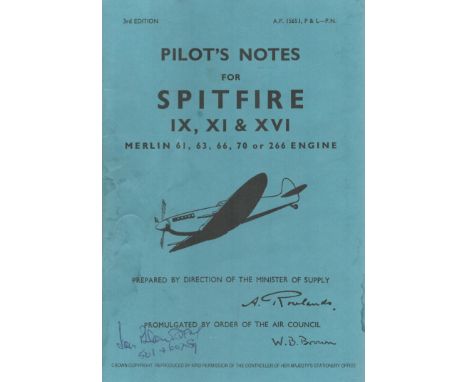 SPITFIRE IX, XI &amp; XVI FIGHTER PILOTS NOTES, Merlin 61, 63, 66, 70 or 266 Engine. Signed on the Front page by Sqdn Ldr Ian