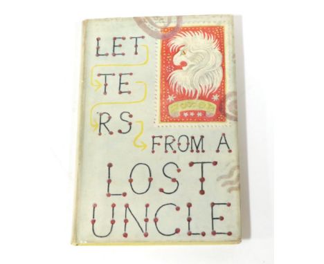 Peake, Mervyn Letters from a Lost Uncle. Eyre &amp; Spottiswode, 1948. 8vo, org. yellow cloth blocked and lettered in scarlet