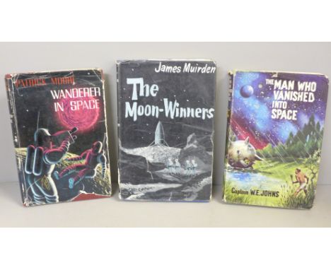 Three 1960s science fiction first edition books; Patrick Moore - Wanderer in Space 1960, Captain WE Johns - The Man Who Vanis