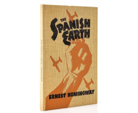 Hemingway (Ernest) - The Spanish Earth,  first edition, one of 1,000 copies,  second issue plain endpapers, illustrations, or