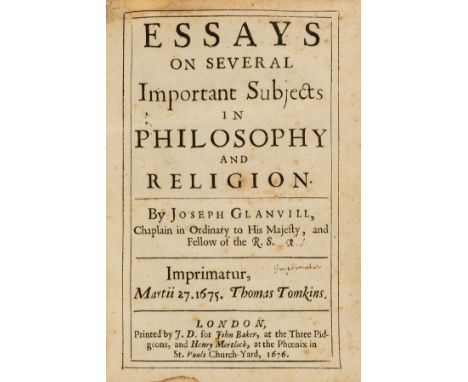 NO RESERVE Glanvill (Joseph) Essays on Several Important Subjects in Philosophy and Religion, first edition, 3pp. advertiseme