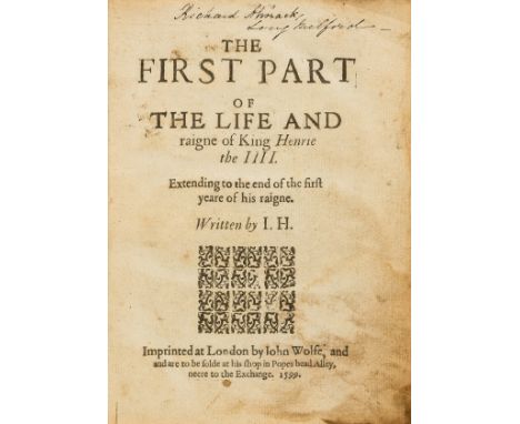 NO RESERVE Hayward (Sir John) The First part of the life and raigne of King Henrie the IIII. Extending to the end of the firs