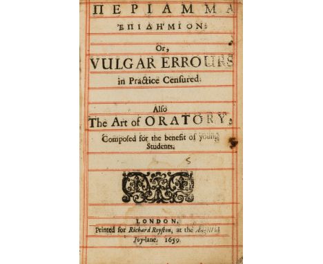 NO RESERVE Oration.- Walker (Obadiah) Periamma Epidemion [graece]: or, Vulgar Errours in Practice Censured. Also the Art of O