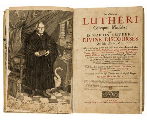 NO RESERVE Luther (Martin) Dris Martini Lutheri colloquia mensalia: or, Dr Martin Luther's divine discourses at his table, &a