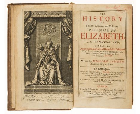 NO RESERVE Camden (William) The History of the Most Renowned and Victorious Princess Elizabeth, the Late Queen of England, th