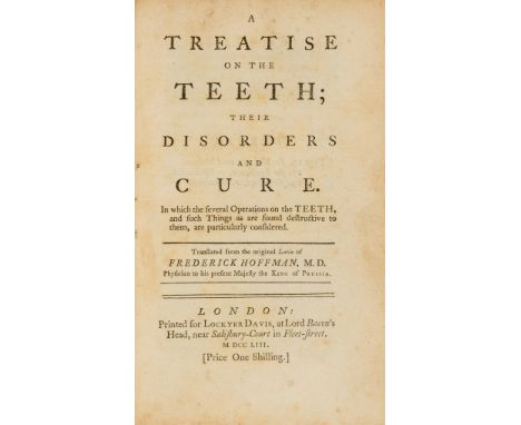 NO RESERVE Dentistry.- Hoffman (Friderick) A Treatise on the Teeth; their Disorders and Cure. In Which the Several Operations