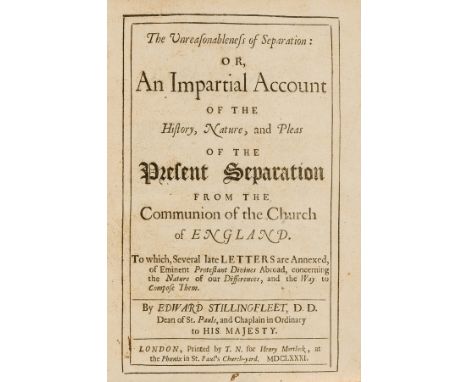 *** Please note, the description of this lot has changed *** NO RESERVE Stillingfleet (Edward) The Unreasonableness of Separa