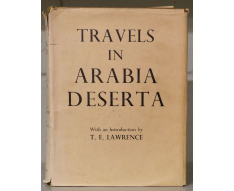 Doughty (Charles M.). Travels in Arabia Deserta, with an introduction by T. E. Lawrence, new and definitive edition, 2 volume