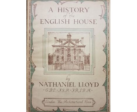 Lloyd (Nathaniel). A History of the English House, from primitive time to the Victorian Period, 3rd impression, London: The A