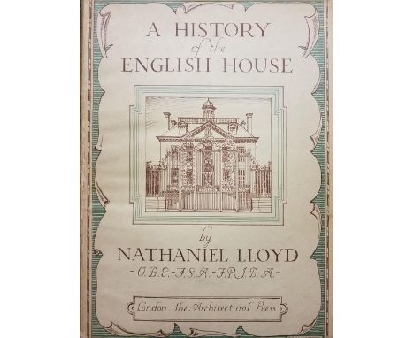 Lloyd (Nathaniel). A History of the English House, from primitive time to the Victorian Period, 3rd impression, London: The A