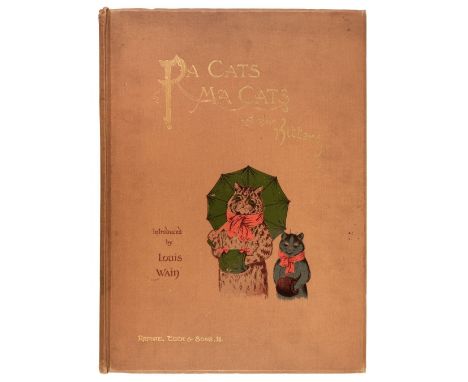 Wain (Louis). Pa Cats Ma Cats and their Kittens, London: Raphael Tuck &amp; Sons, [1902], 11 chromolithograph plates, includi