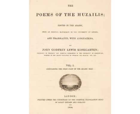 Kosegarten (Johann Gottfried Ludwig). The Poems of the Huzailis, edited in the Arabic, from an original manuscript in the Uni