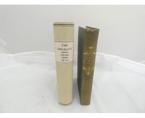 HEAD SIR FRANCIS B.&nbsp;&nbsp;The Emigrant. Half title with pres. inscription from the author to his niece. Publisher's adve