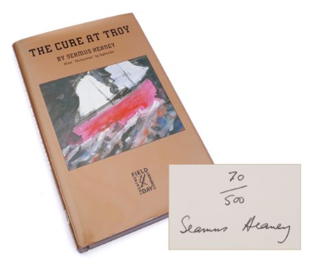 Heaney, Seamus. The Cure at Troy: A Version of Sophocles' Philoctetes. Signed, limited edition.Field Day, Derry, 1990. first 
