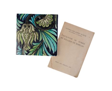 WILLIAM DE MORGAN: A PERSIAN FLOWER TILE, painted in polychrome, impressed marks, 15.5cm sq and a Catalogue of Works by Willi