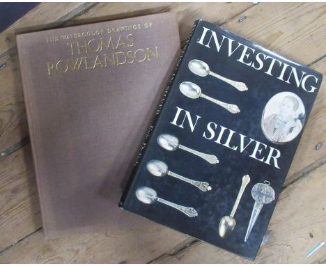 The Watercolours of Thomas Rowlandson, together with Investing in Silver by Eric Delieb