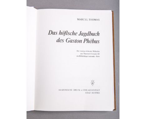 Thomas, Marcel, "Das höfische Jagdbuch des Gaston Phébus", m. Bildseiten aus Manuscritfrancais 616 d. Bibliothèque nationale 