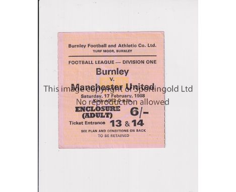 MANCHESTER UNITED     Ticket for the away League match v Burnley 17/2/1968, very slightly creased.     Generally good
