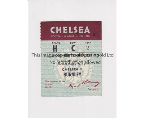 CHELSEA     Home ticket v Burnley 5/9/1959, very slightly creased.     Generally good