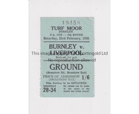 BURNLEY V LIVERPOOL 1952 FA CUP     Ticket for the tie at Burnley 23/2/1952.    Good