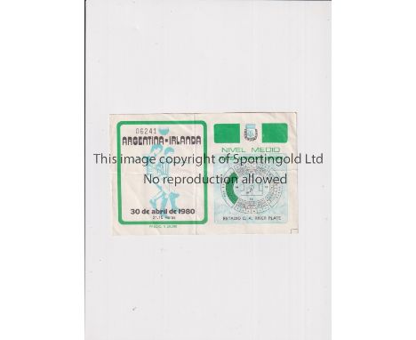 ARGENTINA V LEAGUE OF IRELAND 1980          Ticket for the match 30/4/1980 played in the River Plate Stadium, slightly crease