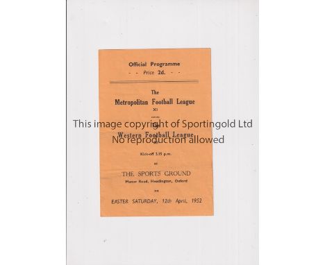 1952 AT HEADINGTON METROPOLITAN LEAGUE V WESTERN LEAGUE   Programme for the game at Headington 12/4/52, slight horizontal cre