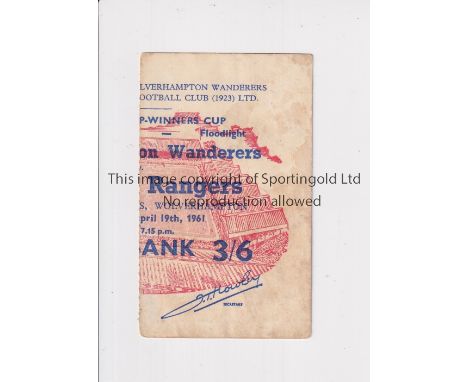 1961 ECWC SEMI FINAL TICKET      Wolves v Rangers European Cup Winners Cup Semi Final ticket .    Generally good
