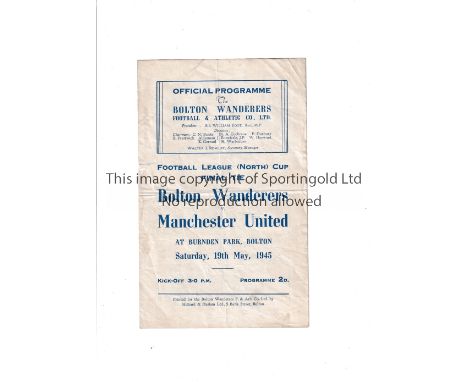 FL NORTH CUP FINAL 1945 / MANCHESTER UNITED      Programme for away first Leg v Bolton Wanderers 19/5/1945, slightly creased 