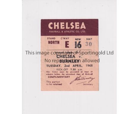 CHELSEA     Home ticket v Burnley 2/4/1968, slightly creased.     Generally good