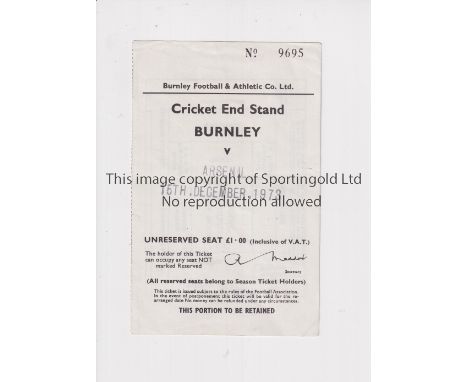 ARSENAL      Ticket for the away match v Burnley 15/12/1973.    Good