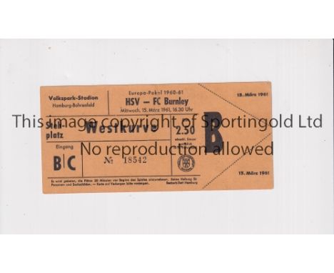 HAMBURG SV V BURNLEY 1961      Unused ticket, with both counterfoils intact, for the European Cup tie at Hamburg 15/3/1961.  
