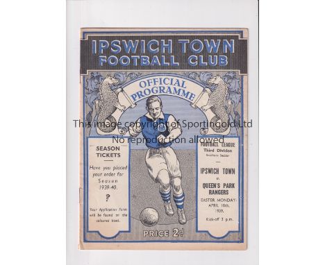 IPSWICH TOWN V QPR 1939 / SUFFOLK CUP FINAL       Joint issue programme 10/4/1939 for the League match at Ipswich in their fi