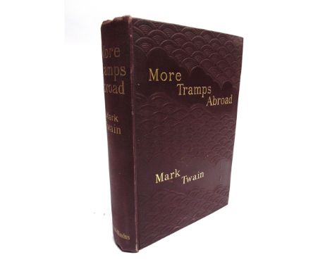 [CLASSIC LITERATURE]  Twain, Mark [Clemens, Samuel]. More Tramps Abroad, first edition, Chatto & Windus, London, 1897, maroon