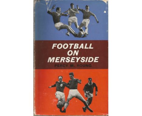 Liverpool and Everton legends autographed book. Hardback edition of Football on Merseyside by Percy Young. 1964, published by