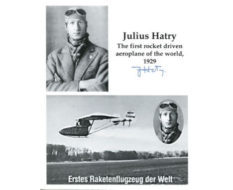  Julius Hatry: 8x10 inch photo signed by Julius Hatry who built and flew the worlds first rocket powered aircraft Good condit