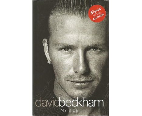 David Beckham signed David Beckham ñ my side hardback book.  Signed on inside title page.  English former professional footba