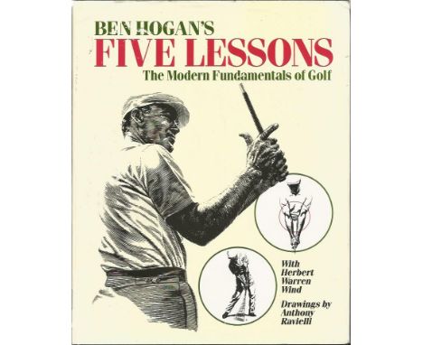 Ben Hogan autographed book. Hardback edition of Ben Hogan's Five Lessons - The Modern Fundamentals of Golf. 1985, published b