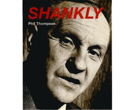 Football Legends autographed book. Paperback edition of Shankly by Phil Thompson. 1993, published by Bluecoat. Signed on the 