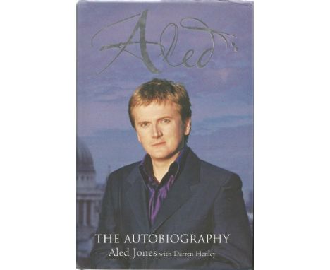 Aled Jones signed book. Hardback 2005 edition of The Autobiography of Aled Jones published by Virgin books. Signed by Aled Jo