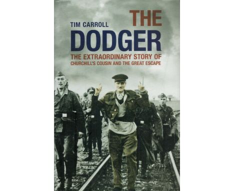 Paul G Royle (Great Escaper) Signed Book - The Dodger - the Extraordinary Story of Churchill's Cousin and the Great Escape by