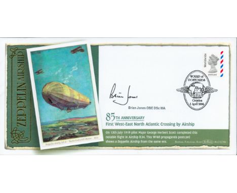 Brian Jones signed 85th Anniversary first west -east North Atlantic crossing by airship FDC. 1st April 2004 Croydon. Good con