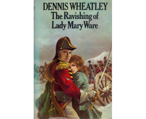 Dennis Wheatley signed The Ravishing of Lady Mary Ware' first edition 1971 Hutchinson of London hardback, inscribed and signe