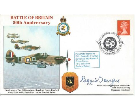 Flt. Lt. Reginald E. Tongue No.3 Sqn. Battle of Britain WW2 fighter pilot signed cover. 50th Anniversary Battle of Britain. C