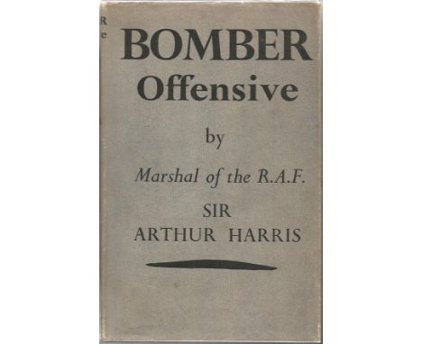 Bomber Offensive by Arthur Harris hardback book 1947 signed inside by unknown. Has unsigned large 2 page typed letter inside 