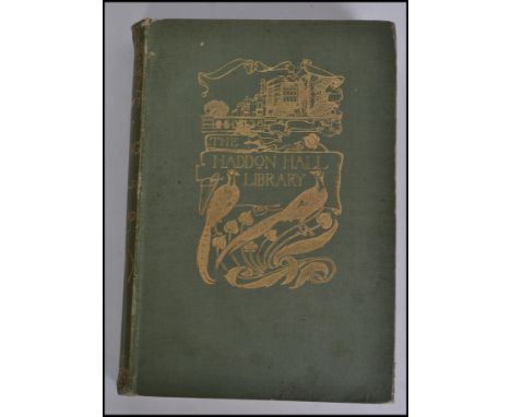 Grey, Edward; Sir. Fly Fishing. Haddon Hall Library. First edition 1899 published by J.M Dent & Co, London. Green cloth bindi