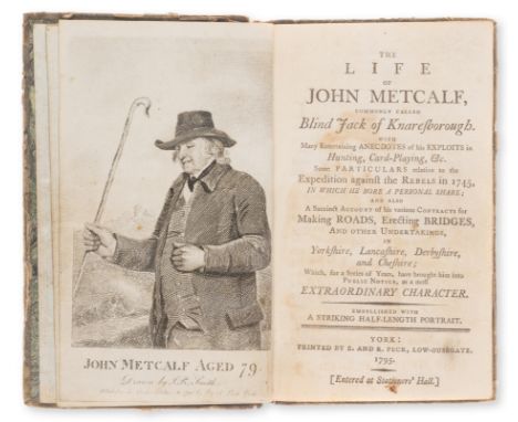 Eccentrics.- Life of John Metcalf (The), Commonly Called Blind Jack of Knaresborough. With Many Entertaining Anecdotes of his